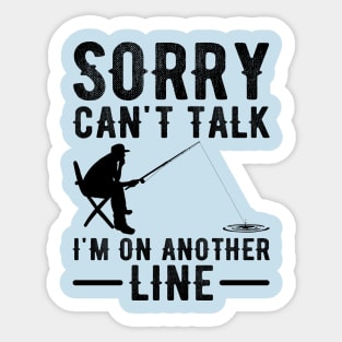 Sorry Can't Talk I'm On Another Line Sticker